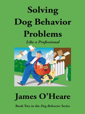 cover image of Solving Dog Behavior Problems Like a Professional
